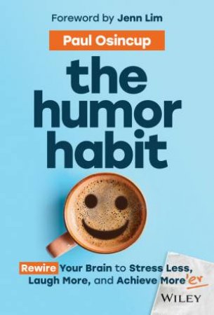 The Humor Habit by Paul Osincup