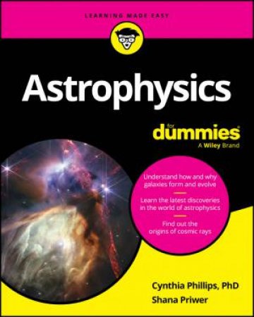 Astrophysics For Dummies by Cynthia Phillips & Shana Priwer