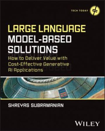 Large Language Model-Based Solutions by Shreyas Subramanian