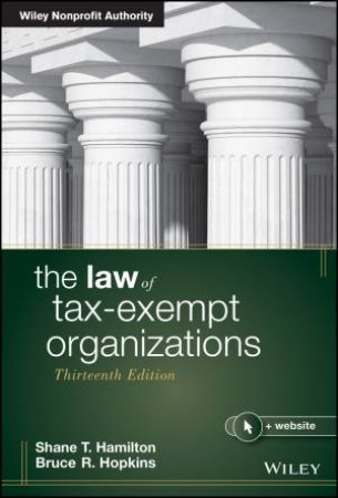 The Law of Tax-Exempt Organizations by Bruce R. Hopkins & Shane T. Hamilton