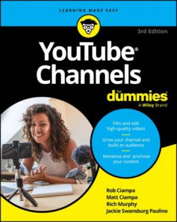 YouTube Channels For Dummies by Rob Ciampa & Theresa Go & Matt Ciampa & Rich Murphy