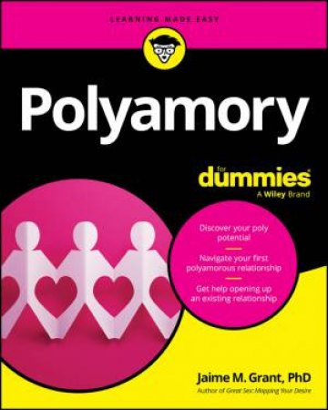 Polyamory For Dummies by Jaime M. Grant