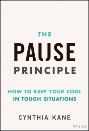 The Pause Principle by Cynthia Kane