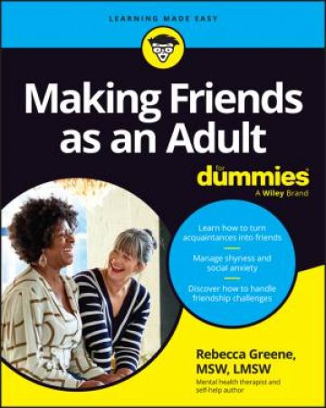 Making Friends as an Adult For Dummies by Rebecca Fae Greene