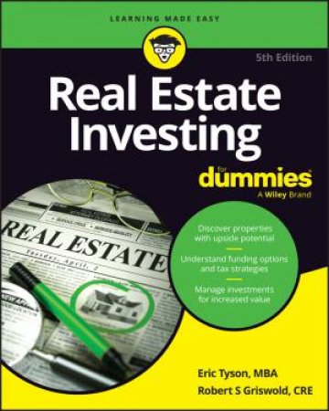 Real Estate Investing For Dummies by Eric Tyson & Robert S Griswold