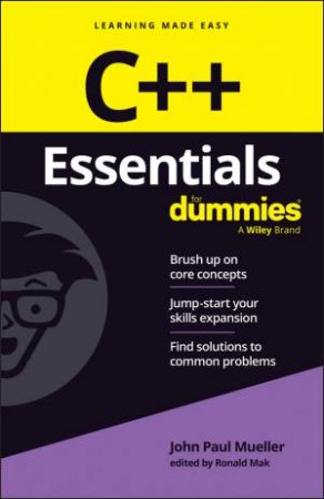 C++ Essentials For Dummies by John Paul Mueller & Ronald Mak