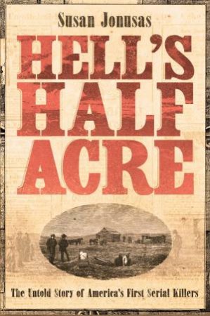 Hell's Half Acre by Susan Jonusas