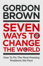 Seven Ways To Change The World