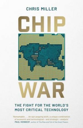 Chip War by Chris Miller