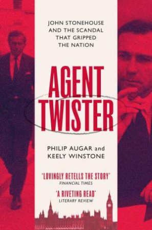 Agent Twister by Philip Augar & Keely Winstone