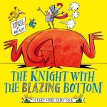 The Knight With The Blazing Bottom