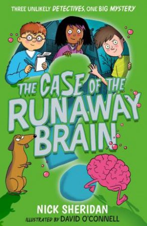 The Case Of The Runaway Brain by Nick Sheridan