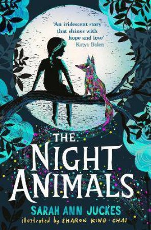 The Night Animals by Sarah Ann Juckes & Sharon King-Chai