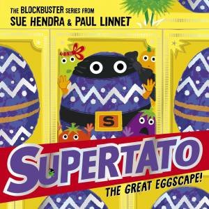 Supertato: The Great Eggscape! by Sue Hendra