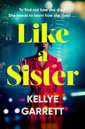 Like A Sister by Kellye Garrett