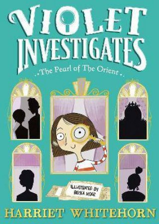 Violet And The Pearl Of The Orient by Harriet Whitehorn & Becka Moor