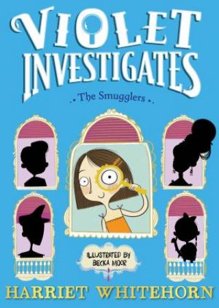 Violet and the Smugglers by Harriet Whitehorn & Becka Moor