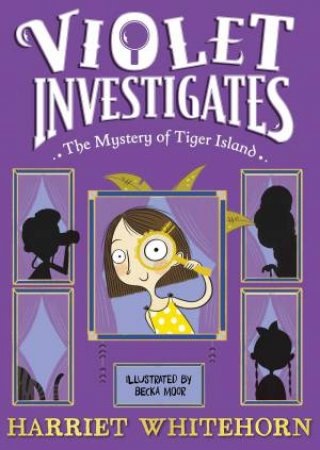 Violet and the Mystery of Tiger Island by Harriet Whitehorn & Becka Moor