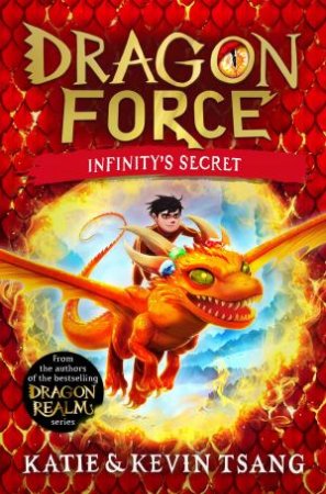 Dragon Force: Infinity's Secret by Katie Tsang & Kevin Tsang