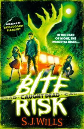 Bite Risk: Caught Dead by S.J. Wills