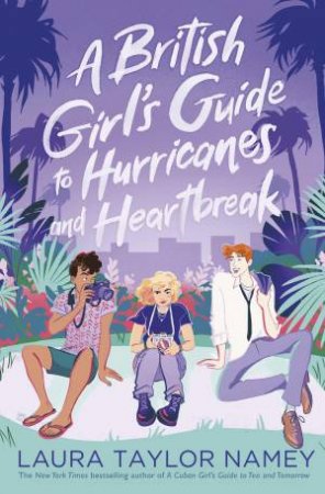 A British Girl's Guide to Hurricanes and Heartbreak by Laura Taylor Namey