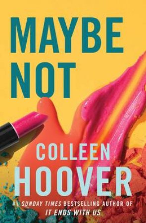 Maybe Not by Colleen Hoover