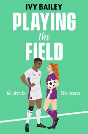 Playing the Field by Ivy Bailey & Jacqueline Li