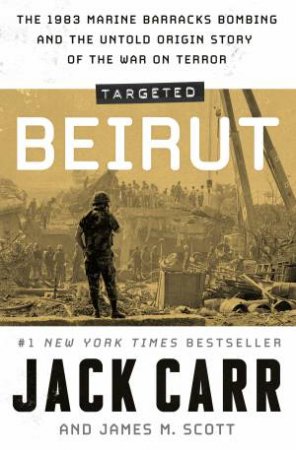 Targeted: Beirut by Jack Carr & James M. Scott