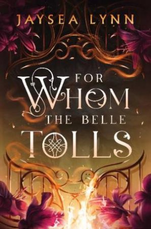 For Whom the Belle Tolls by Jaysea Lynn