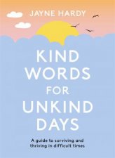 Kind Words For Unkind Days