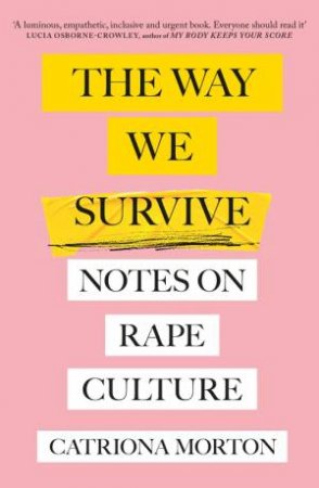 The Way We Survive by Catriona Morton