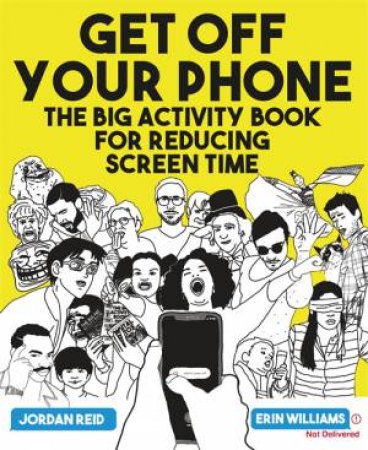 Get Off Your Phone by Jordan Reid & Erin Williams