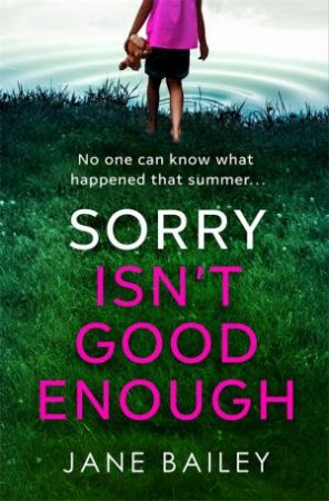 Sorry Isn't Good Enough by Jane Bailey