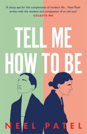 Tell Me How To Be by Neel Patel