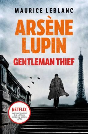 Arsene Lupin, Gentleman-Thief by Maurice Leblanc