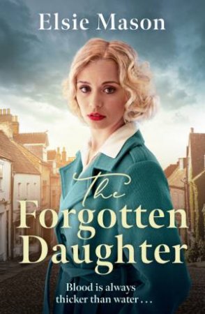 The Forgotten Daughter by Elsie Mason