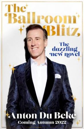 The Ballroom Blitz by Anton Du Beke