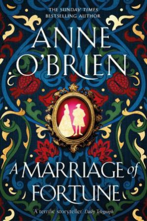 A Marriage of Fortune by Anne O'Brien