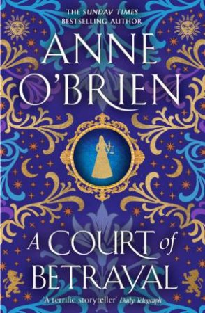 A Court of Betrayal by Anne O'Brien