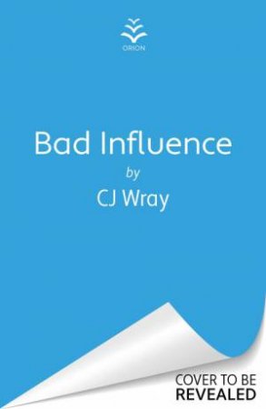 Bad Influence by CJ Wray