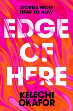 Edge of Here by Kelechi Okafor