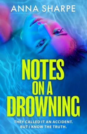 Notes on a Drowning by Anna Sharpe