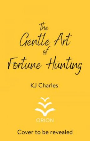 The Gentle Art of Fortune Hunting by KJ Charles