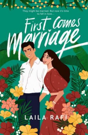 First Comes Marriage by Laila Rafi