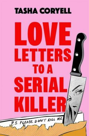 Love Letters to a Serial Killer by Tasha Coryell