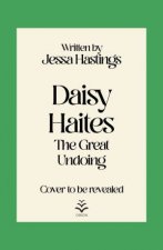 Daisy Haites The Great Undoing