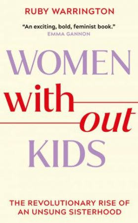 Women Without Kids by Ruby Warrington