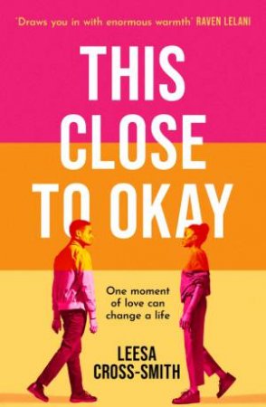 This Close to Okay by Leesa Cross-Smith