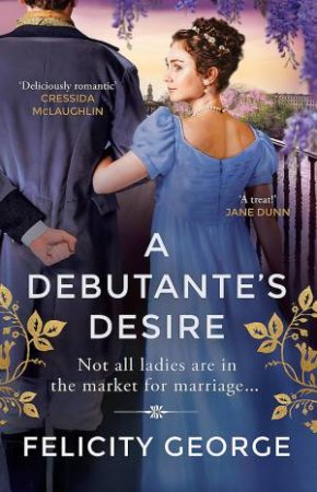 A Debutante's Desire by Felicity George