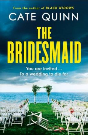 The Bridesmaid by Cate Quinn